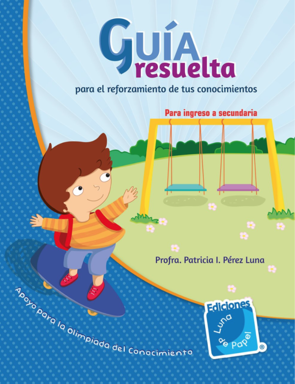 Guía Resuelta para ingreso a la Secundaría